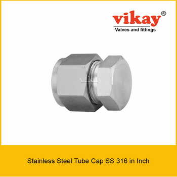 Tube Cap SS 316 x Inch