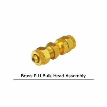 Brass P U Bulk Head Assembly